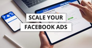 How To Scale Your Facebook Ads | AIA
